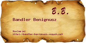 Bandler Benignusz névjegykártya